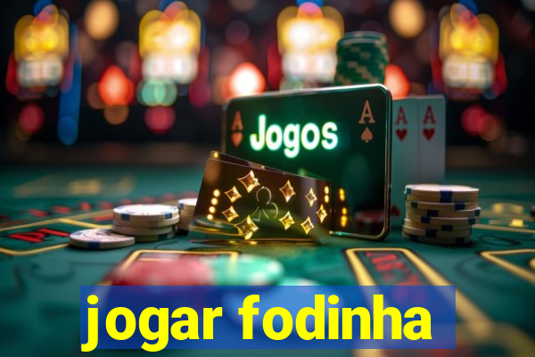 jogar fodinha